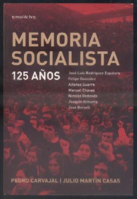 Imagen del vendedor de MEMORIAS SOCIALISTAS. 125 AOS. a la venta por Librera Raimundo