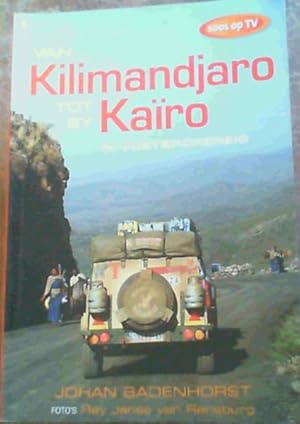 Van Kilimanjaro tot by Kairo: 'n Voetspore-reis