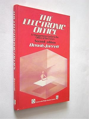 Imagen del vendedor de THE ELECTRONIC OFFICE: A Management Guide to the Office of the Future a la venta por Roger Godden