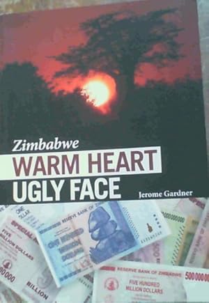 Imagen del vendedor de Zimbabwe: Warm Heart Ugly Face a la venta por Chapter 1