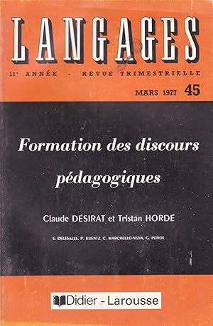 Image du vendeur pour Formation des discours pdagogiques - Langages n 45 - Mars 1977 mis en vente par Pare Yannick