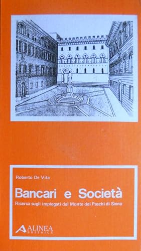 BANCARI E SOCIETÀ. RICERCA SUGLI IMPIEGATI DEL MONTE DEI PASCHI DI SIENA