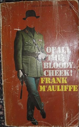 Seller image for Of All The Bloody Cheek for sale by eclecticbooks