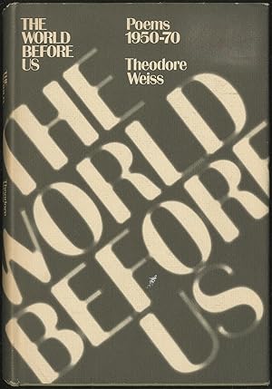 Bild des Verkufers fr The World Before Us: Poems 1950-70 zum Verkauf von Between the Covers-Rare Books, Inc. ABAA