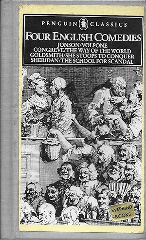 Seller image for Four English Comedies of the 17th and 18th Centuries: Volpone, The Way of the World, She Stoops to Conquer, The School for Scandal for sale by Charing Cross Road Booksellers