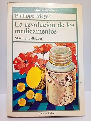 Seller image for La revolucin de los medicamentos: Mitos y realidades / Traduccin de M. Jos Comenge y Angela Valverde for sale by Librera Miguel Miranda