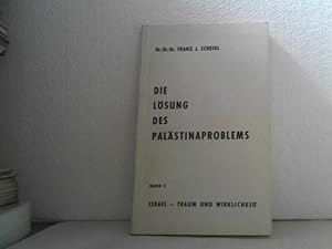 Die Lösung des Palästinaproblems. (= Israel - Traum und Wirklichkeit, Bd. 5).