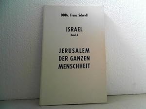 Jerusalem der ganzen Menschheit. - Weltprotest der Christenheit. (= Israel, Bd. 4).