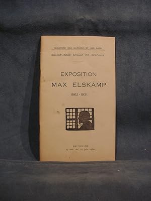 Exposition Max Elskamp 1862 - 1931, Bibliothèque Royale de Belgique 27 mai - 19 juin 1932