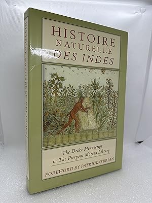 Seller image for Histoire Naturelle des Indes - The Drake Manuscript in the Pierpont Morgan Library for sale by Dan Pope Books