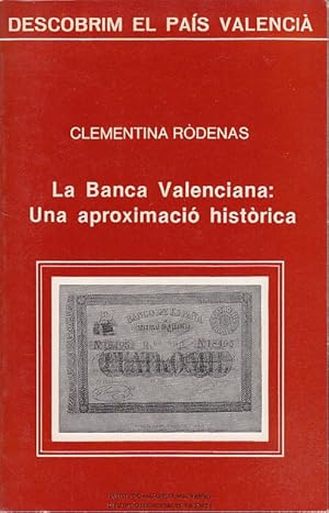 Immagine del venditore per LA BANCA VALENCIANA: UNA APROXIMACI HISTRICA venduto da Librera Vobiscum