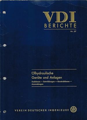 Bild des Verkufers fr lhydraulische Gerte und Anlagen. Funktionen - Entwicklungen - Konstruktionen - Anwendungen. 86 Seiten, 175 Bilder, 2 Tafeln. Vortrge der VDI-Tagung Hannover 1961. [= VDI Berichte Nr. 57]. zum Verkauf von Antiquariat Fluck