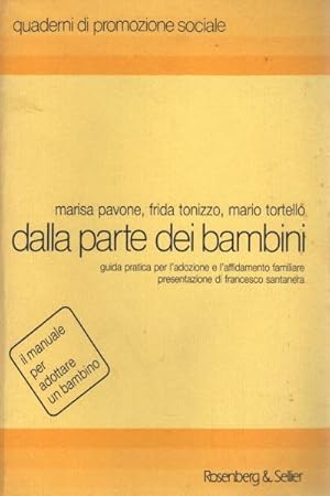 Immagine del venditore per Dalla parte dei bambini Guida pratica per l'adozione e l'affidamento familiare venduto da Di Mano in Mano Soc. Coop