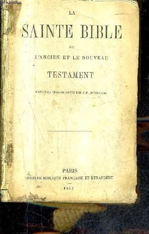 Image du vendeur pour LA SAINTE BIBLE OU L'ANCIEN ET LE NOUVEAU TESTAMENT D'APRES LA VERSION REVUE PAR J.-F.OSTERVALD. mis en vente par Le-Livre