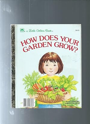 Image du vendeur pour How Does Your Garden Grow? mis en vente par ODDS & ENDS BOOKS
