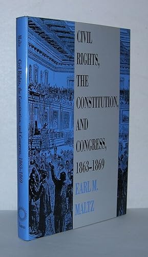 Imagen del vendedor de CIVIL RIGHTS, THE CONSTITUTION, AND CONGRESS, 1863-1869 a la venta por Evolving Lens Bookseller