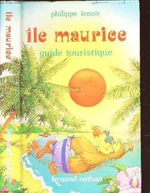 Image du vendeur pour ILE MAURICE - GUIDE TOURISTIQUE mis en vente par Le-Livre