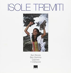 Immagine del venditore per Isole Tremiti. San Nicola, San Domino, Caprara, il Cretaccio venduto da Libro Co. Italia Srl