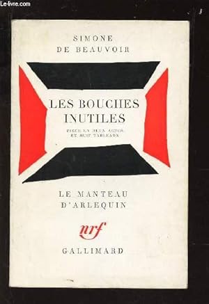 Seller image for LES BOUCHES INUTILES - PIECE EN DEUX ACTES ET HUIT TABLEAUX / C"LE MANTEAU D'ARLEQUIN". for sale by Le-Livre