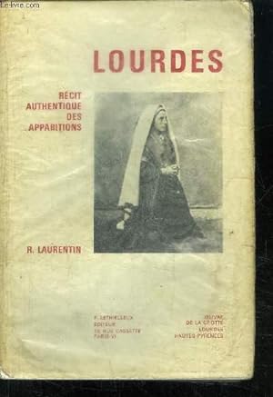 LOURDES RECIT AUTHENTIQUE DES APPARITIONS by LAURENTIN R.: bon ...
