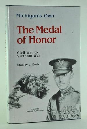Seller image for Michigan's Own: The Medal of Honor, Civil War to Vietnam War for sale by Cat's Cradle Books