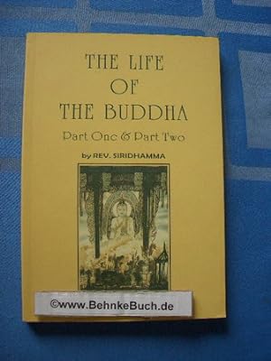 The Life of the Buddha. Part 1 and 2. (2 Teile in einem Band).