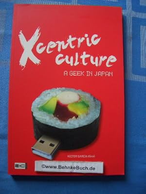 Bild des Verkufers fr Xcentric Culture : a Geek in Japan. von (Lirai). [Aus dem Span. von Susanne Viegener], Egmont Manga & Anime zum Verkauf von Antiquariat BehnkeBuch