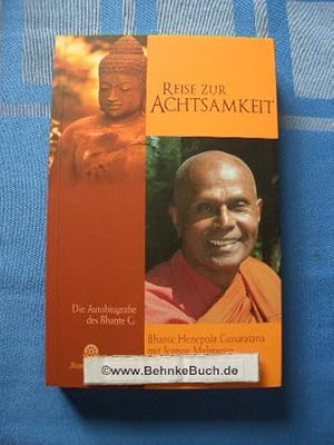 Bild des Verkufers fr Reise zur Achtsamkeit : die Autobiografie des Bhante G. Bhante. Mit Jeanne Malmgren. Aus dem Engl. von Traudel Rei zum Verkauf von Antiquariat BehnkeBuch