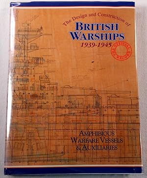 Image du vendeur pour The Design and Construction of British Warships 1939-1945. Landing Craft and Auxiliary Vessels mis en vente par Resource Books, LLC