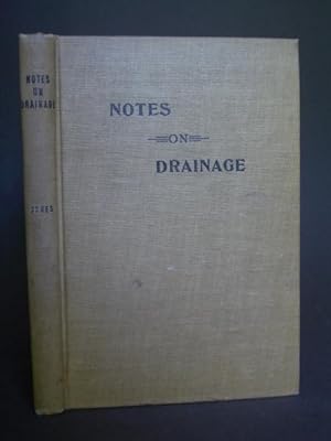 Notes on Drainage: Class Room, Field, and Laboratory Exercises for Students of Land Drainage