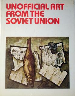 Seller image for UNOFFICIAL ART FROM THE SOVIET UNION for sale by Laila Books