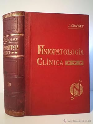 Seller image for TRATADO DE FISIOPATOLOGA CLNICA. Volumen III: Funciones de recepcin, elaboracin y emisin de la energa: Neurobiologa; y las Funciones de reproduccin: Ontogenia, Filogenia, Herencia. Dr. J. GRASSET, Versin espaola bajo direccin del Dr. Augusto Pi Suer. Barcelona, Salvat y Comp. S. en C., Editores, sin fecha (mediados del XX). 1036 pginas Ilustradas con 37 figuras esquemticas b/n en texto. Tamao 254x185mm. Tapa dura en tela color granate y lomo en piel mismo color ms oscuro. Caracteres dorados en cubierta y ornamentos gofrados, filetes y caracteres dorados en lomo. Ejemplar en buen estado, sin xido, taras ni mermas; bisagras impecables (raro dado el volumen del libro). for sale by Librera Anticuaria Ftima