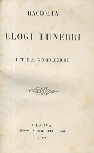 Bild des Verkufers fr Raccolta di elogi funebri e lettere necrologiche. zum Verkauf von Libreria Oreste Gozzini snc