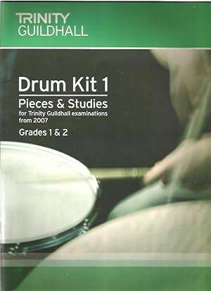 Drum Kit 1 Pieces & Studies For Trinity Guildhall Examinations From 2007 Grades 1 & 2 Includes Cd