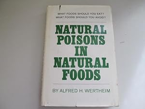 Imagen del vendedor de The Natural Poisons in Natural Foods a la venta por Goldstone Rare Books