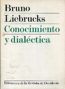 Seller image for Conocimiento y dialctica. Introduccin a una filosofa del lenguaje for sale by Rincn de Lectura