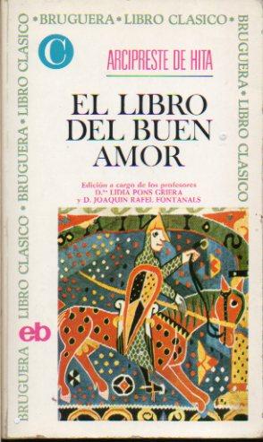 Seller image for EL LIBRO DEL BUEN AMOR. Edicin de Lidia Pons Griera y Joaqun Rafael Fontanals. for sale by angeles sancha libros