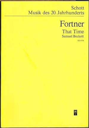That Time. Samuel Beckett. Studien-Partitur ED 6739.