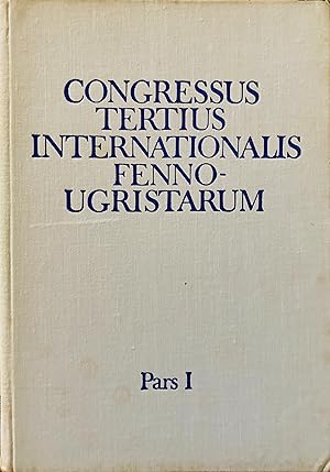 Image du vendeur pour Congressus tertius internationalis fenno-ugristarum Tallinnae habitus 17.-23. VIII 1970. Pars1: Acta linguistica. Adiuvantibus Anu-Reet Hausenberg & Aime Khrik redegit Valmen Hallap. mis en vente par Jack Baldwin Rare Books