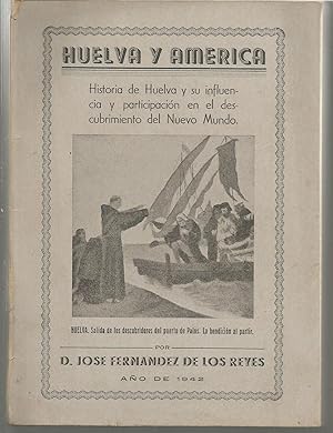 HUELVA Y AMERICA - Historia de Huelva y su influencia y participación en el descubrimiento del Nu...