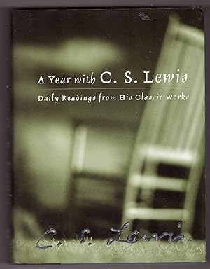 A Year with C. S. Lewis Daily Readings from His Classic Works