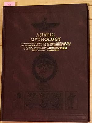 Seller image for Asiatic Mythology: A Detailed Description and Explanation of the Mythologies of All the Great Nations of Asia for sale by Carydale Books