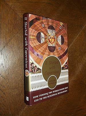 Bild des Verkufers fr It Started with Copernicus: How Turning the World Inside Out Led to the Scientific Revolution zum Verkauf von Barker Books & Vintage