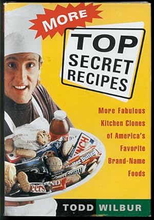 Seller image for More Top Secret Recipes: More Fabulous Kitchen Clones of America's Favorite Brand-Name Foods for sale by Inga's Original Choices