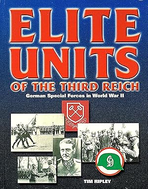 Elite Units Of The Third Reich : German Special Forces In World War II :