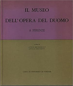 Seller image for Il museo dell'Opera del Duomo a Firenze. Tomo II. for sale by FIRENZELIBRI SRL