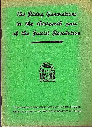 The rising generations of the thirteenth year of the Fascist Revolution. In 8vo, broch. orig, pp....