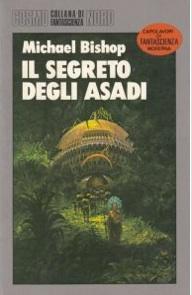 Il segeto degli Asadi. Milano, Editrice Nord. Collana Cosmo n. 170. In 8vo, broch. ill., pp. 344