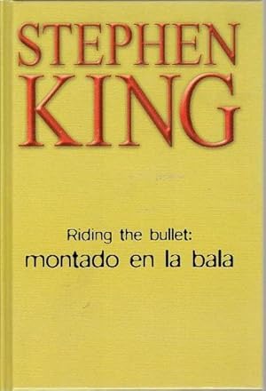 Imagen del vendedor de Riding the bullet: montado en la bala a la venta por LIBRERA LAS HOJAS