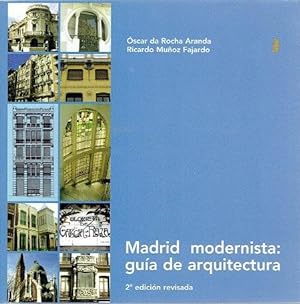 Immagine del venditore per Madrid modernista: gua de arquitectura venduto da LIBRERA LAS HOJAS
